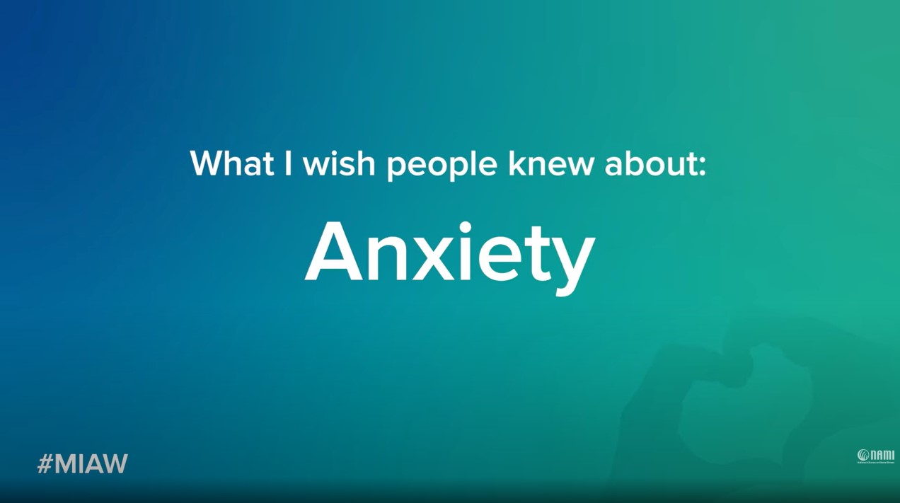 Anxiety — Mental Illness Awareness Week