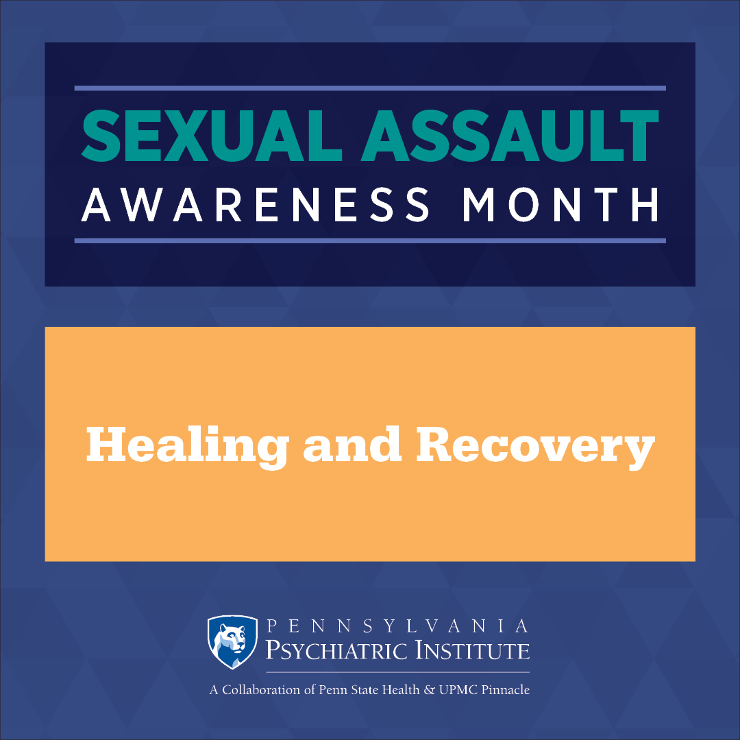 Sexual Assault Awareness Month: Healing and Recovery