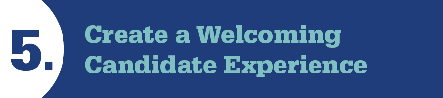 Create a Welcoming Candidate Experience
