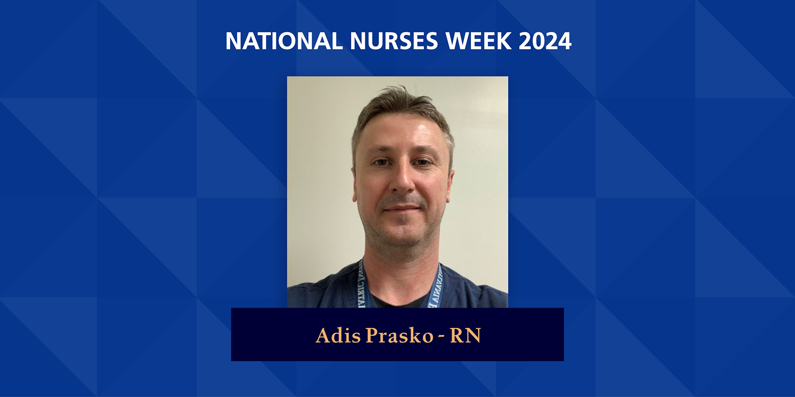 National Nurses Week: Adis Prasko