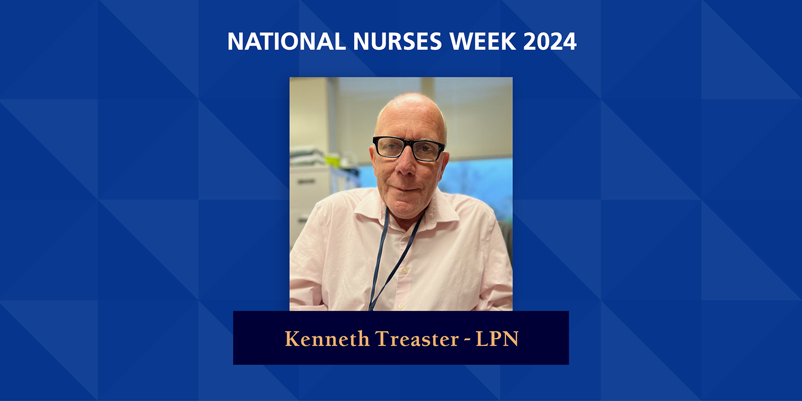 National Nurses Week: Kenneth Treaster