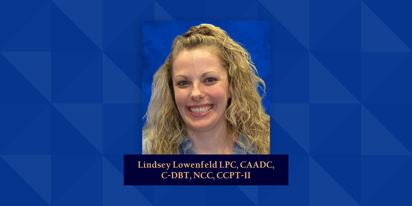 Lindsey Lowenfeld LPC, CAADC, C-DBT, NCC, CCPT-II